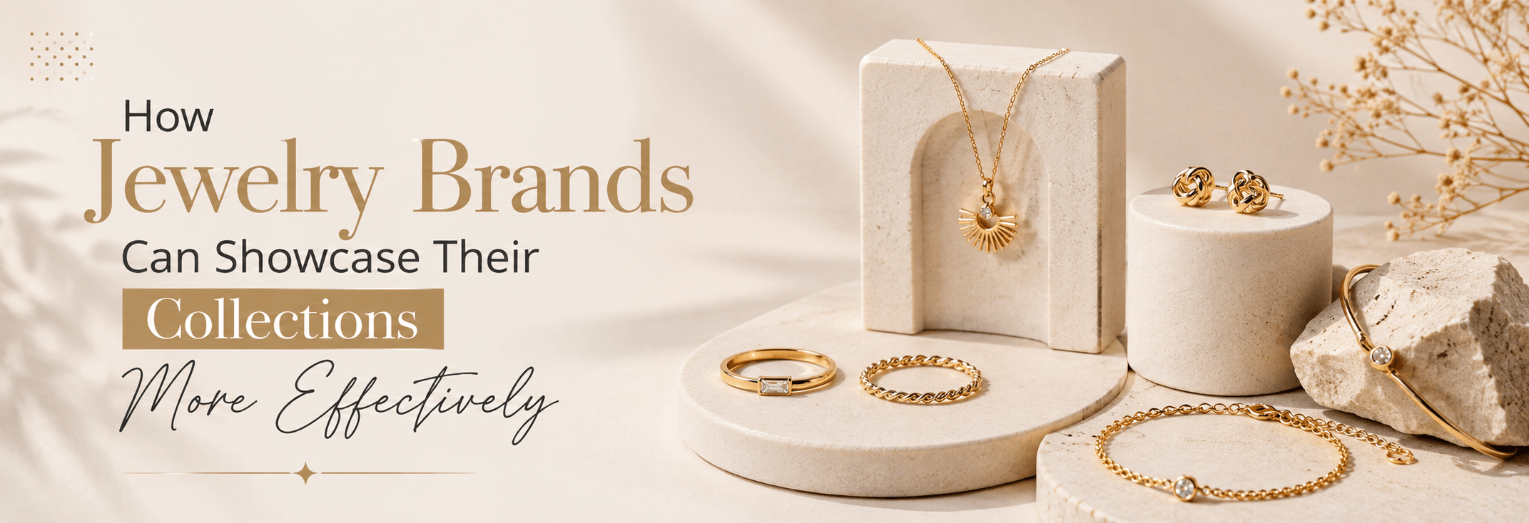 How Jewelry Brands Can Showcase Their Collections More Effectively
